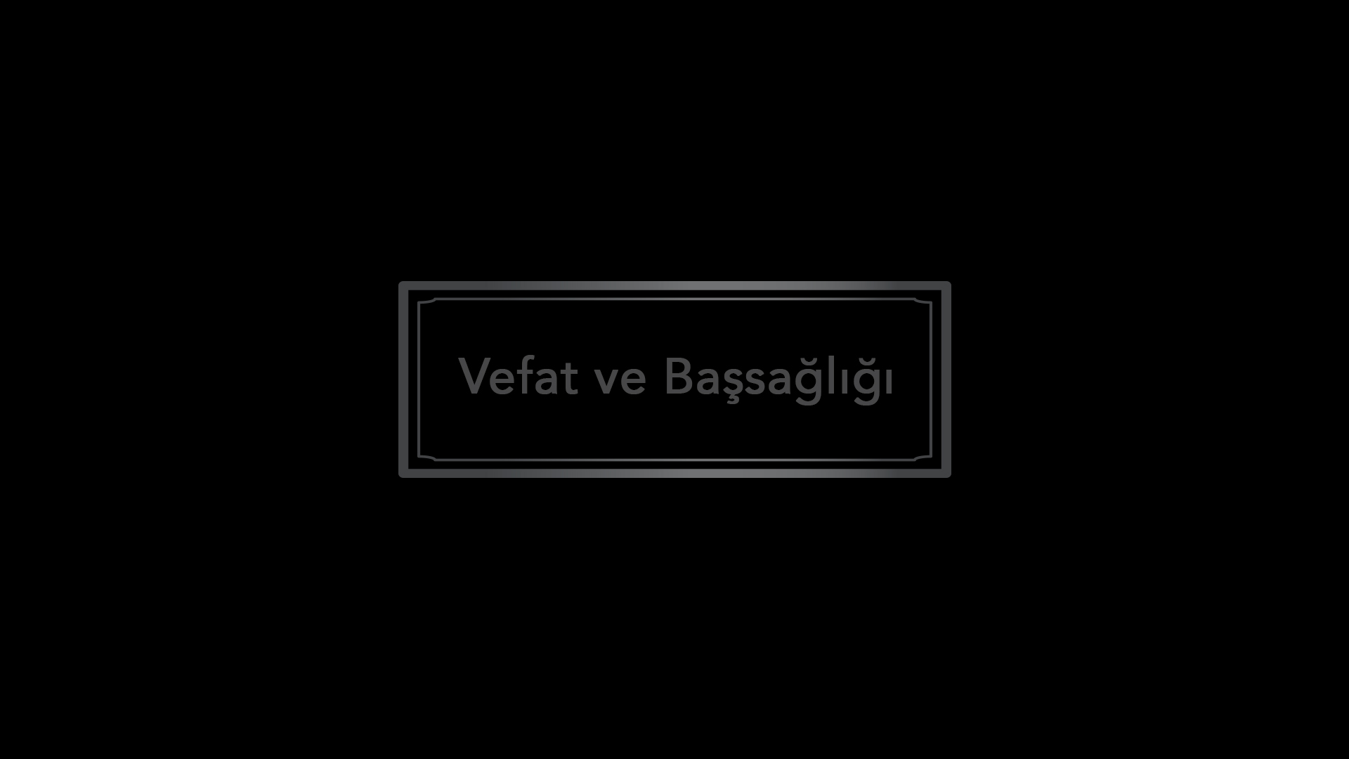 Vefat ve Başsağlığı