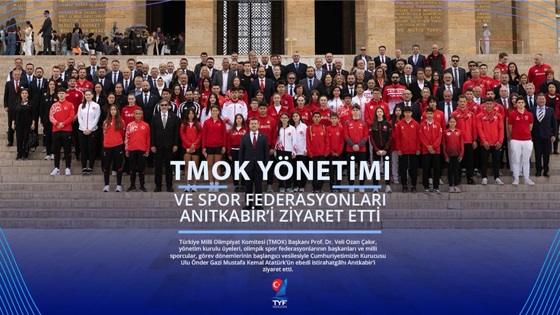 TMOK Yönetimi ve Spor Federasyonları Anıtkabir’i Ziyaret Etti 